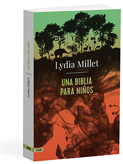 Una Biblia para niños - Lydia  Millet 